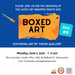 Eighth Boxed Art Unveiling @ The Intersection of Landry and Bullard Streets