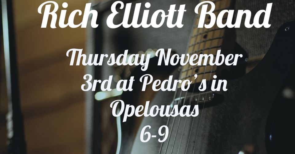 Rich Elliot Live at Pedro’s Tacos & Tequila Bar