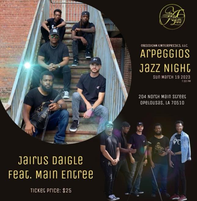 Arpeggios Live presents Jairus Daigle and the Main Entrée